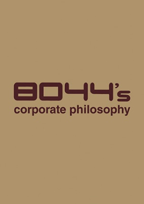 8044's corporate philosophy